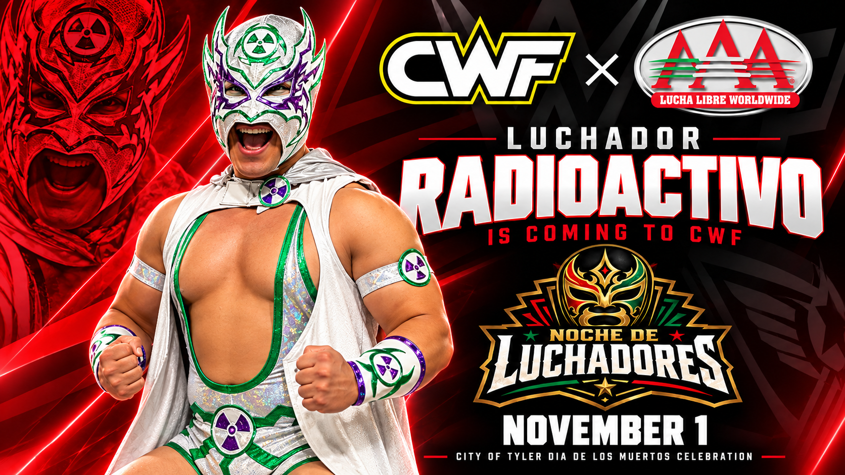 Lucha Libre AAA Worldwide Luchador Radioactivo Is Coming to CWF